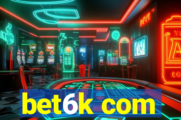 bet6k com